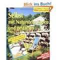 Selbst mit Naturstein bauen und gestalten: Schritt f�r Schritt richtig gemacht