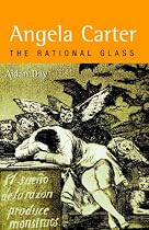 Angela Carter: The Rational Glass