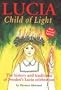 Lucia, Child of Light: The History and Traditions of Sweden's Lucia Celebration