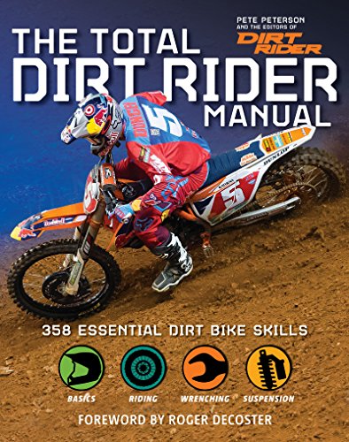Download Total Dirt Rider Manual: 358 Essential Dirt Bike Skills