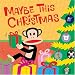 Maybe This Christmas