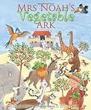 Mrs. Noah's vegetable ark