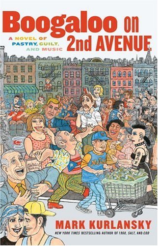 Boogaloo on 2nd Avenue: A Novel of Pastry, Guilt, and Music