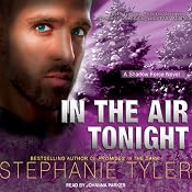 Shadow Force Series # 3, In the Air Tonight: A Shadow Force Novel | Stephanie Tyler