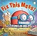 Fix This Mess! (I Like to Read)