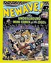 Newave!: The Underground Mini Comix of the 1980s