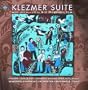 Klezmer Suite: Music of Sid Robinovitch