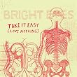 Take It Easy (Love Nothing) 