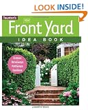 New Front Yard Idea Book: Entries*Driveways*Pathways*Gardens