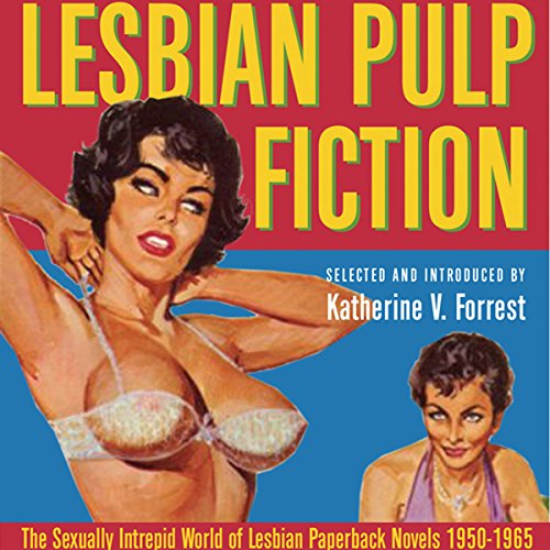 lesbian pulp fiction the sexually intrepid world of lesbian paperback novels 1950 1965