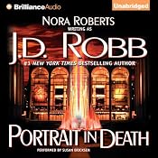 Portrait in Death: In Death, Book 16 | [J. D. Robb]