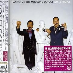 White People by  Handsome Boy Modeling School 