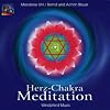 Herz-Chakra Meditation. CD: 1. Herz-Chakra-Musik. 2. Herz-Chakra-Meditation