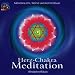 Herz-Chakra Meditation. CD: 1. Herz-Chakra-Musik. 2. Herz-Chakra-Meditation