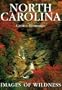 North Carolina: Images of Wildness