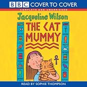 The Cat Mummy | [Jacqueline Wilson]