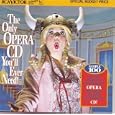 The Only Opera CD You'll Ever Need !