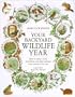 Your Backyard Wildlife Year: How to Attract Birds, Butterflies, and Other Animals Every Month of the Year