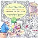 You Can't Take a Balloon into the Museum of Fine Arts
