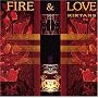 Fire & Love
