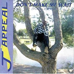 Don't Make Me Wait