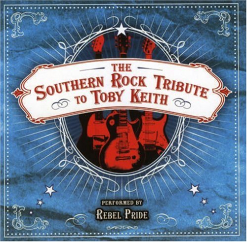 CD-Charts  Search : Southern Rock Tribute to Toby Keith