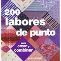 200 labores de punto: Elabora las mejores creaciones geom�tricas jugando con el color, los dibujos y las texturas (Tiempo Libre)