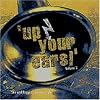 Up Your Ears Vol.2