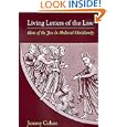 Living Letters of the Law: Ideas of the Jew in Medieval Christianity (The S. Mark Taper Foundation Imprint in Jewish... by  Jeremy Cohen