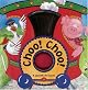 Choo! Choo!: A Squeak Me Book