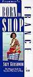 France (Frommer's Born to Shop)