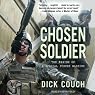 Chosen Soldier: The Making of a Special Forces Warrior