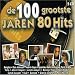 Search : 100 Biggest Hits from the 80's