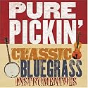 Pure Pickin': Classic Bluegrass Instrumentals
