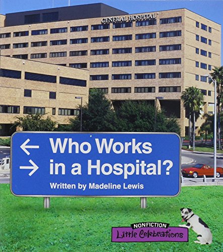 LITTLE CELEBRATIONS, NON-FICTION, WHO WORKS IN A HOSPITAL, SINGLE COPY, STAGE 3A