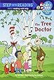 The Tree Doctor (Dr. Seuss/Cat in the Hat) (Step into Reading)