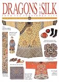 Dragons and Silk from the Forbidden City