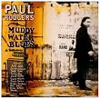Muddy Water Blues: A Tribute to Muddy Waters