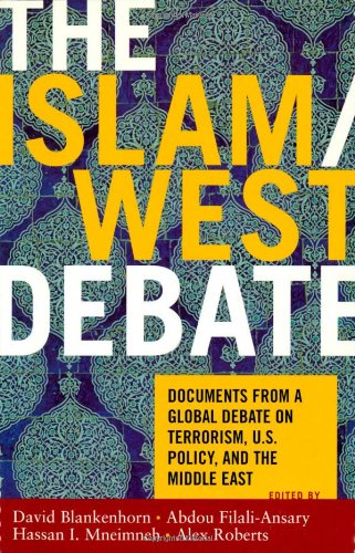 the islamwest debate documents from a global debate on terrorism us policy and the middle east