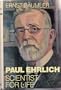 Paul Ehrlich: Scientist for Life