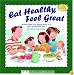 Eat Healthy, Feel Great
