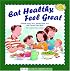 Eat Healthy, Feel Great