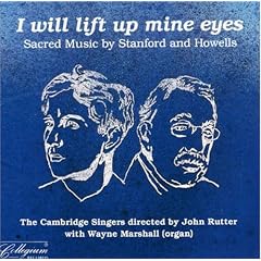 I Will Lift up Mine Eyes - Sacred music Stanford and Howells
