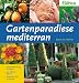  : Gartenparadiese mediterran