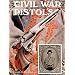 Civil War Pistols of the Union