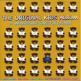 The Original Kids Album: 25 Unforgettable Songs for Children