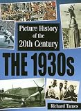 The 1930s (Picture History of the 20th Century)