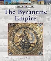 World History Series - The Byzantine Empire (World History Series)