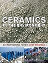 Ceramics in the Environment: An International Review