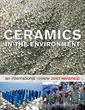 Cover of Ceramics in the Environment by Janet Mansfield 0713668512